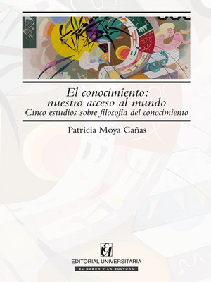 cover image of El conocimiento: nuestro acceso al mundo